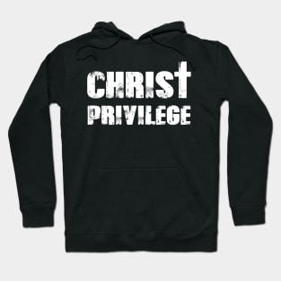 Christ Privilege Hoodie